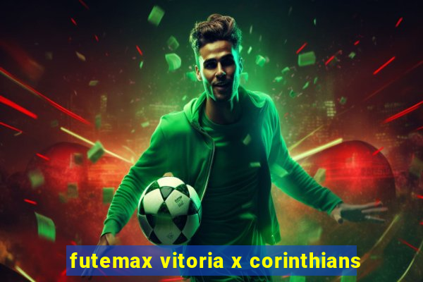 futemax vitoria x corinthians